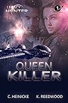 Queen Killer by Chris Heinicke