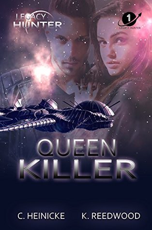 Queen Killer (Legacy Hunter, #1)