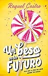 Book cover for Un beso en tu futuro: Deja que la línea del amor adivine tus deseos