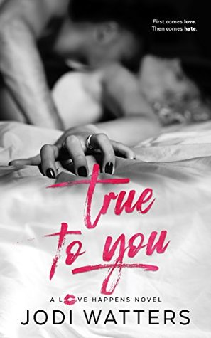 True to You (Love Happens, #3)