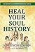 Heal Your Soul History: Act...