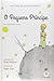 O Pequeno Príncipe by Antoine de Saint-Exupéry