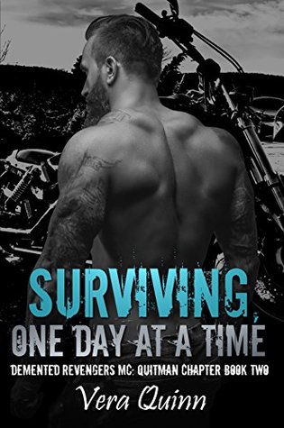 Surviving, One Day at a Time (Demented Revengers MC: Quitman Chapter #2)