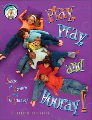 Play, Pray, and Hooray! (CPH teaching resource, grades Prek-1)