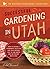 Successful Gardening in Utah: How to Design a Permanent Solution for your Garden that is Low Water and 95 Percent Weed Free! (The Backyard Renaissance Series)