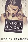 I Stole His Car (Love at First Crime, #1)