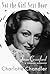 Not the Girl Next Door: Joan Crawford, a Personal Biography