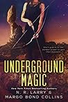 Underground Magic (Underground Magic, #1) Underground Magic (Underground Magic, #1)