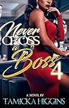 Never Cross A Boss 4