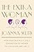 The Extra Woman by Joanna Scutts The Extra Woman by Joanna Scutts