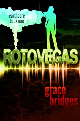 RotoVegas (Earthcore #1)
