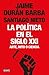La política en el siglo XXI by Jaime Durán Barba