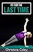 Fit for the Last Time: How to get fit and stay there for a lifetime