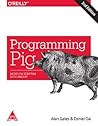 Programming Pig: Dataflow Scripting with Hadoop Programming Pig: Dataflow Scripting with Hadoop