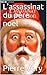 L'assassinat du père noel (French Edition)