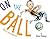 On the Ball (Hyperion Picture Book (eBook))