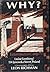 Why? Extermination Camp Lwow (Lemberg), 134 Janowska Street, Poland : A Documentary by an Inmate