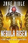 Nebula Risen (Roak: Galactic Bounty Hunter #2)