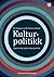 Kulturpolitikk - Organisering, legitimering og praksis by Per Mangset