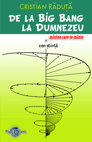De la Big Bang la Dumnezeu, mintea care te minte (Noua Ordine Vibrationala)