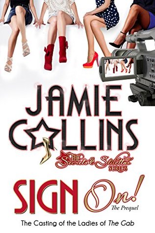Sign On!: The Casting of the Ladies of The Gab (The Secrets and Stilettos Series)