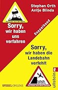 »Sorry, wir haben die Landebahn verfehlt« & »Sorry, wir haben uns verfahren«: Dopppelband