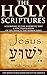 THE HOLY SCRIPTURES: According to the Masoretic Text (Annotated Christianity Theology of beliefs and practices): A new translation of the Tanach, the Hebrew bible