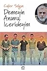 Demeyin Anama, İçerideyim Demeyin Anama, İçerideyim