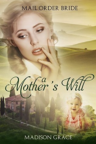 Mail Order Bride: A Mother's Will (Kindle Edition)