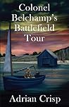 Colonel Belchamp’s Battlefield Tour
