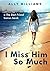 I Miss Him So Much by Ally Williams