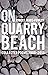 On Quarry Beach