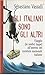 Gli italiani sono gli altri: Viaggio (in undici tappe) all'interno del carattere nazionale italiano