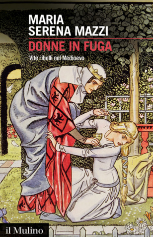 Donne in fuga: Vite ribelli nel Medioevo (Paperback)