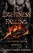 Lightness Falling (Lightness Saga #2)