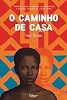 O Caminho de Casa by Yaa Gyasi