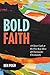 Bold Faith by Ben Pugh