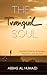 The Tranquil Soul: Practical Steps for Achieving Happiness and Success