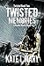 Twisted Memories by Kate L. Mary