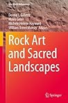 Rock Art and Sacred Landscapes (One World Archaeology Book 8)