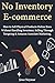 No Inventory Ecommerce: How...