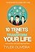 10 Tenets To Transform Your Life