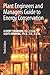 PLANT ENGINEERS & MANAGERS GUIDE TO ENERGY CONSERVATION, 10th Edition