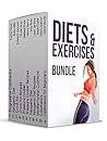 DIETS & EXERCISES BUNDLE: 30 Day Calisthenics Workout Plan + 30 Exercises + 99 Diet Recipes for Weight Loss DIETS & EXERCISES BUNDLE: 30 Day Calisthenics Workout Plan + 30 Exercises + 99 Diet Recipes for Weight Loss