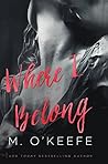 Where I Belong by M. O'Keefe