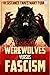 Werewolves Versus: Fascism