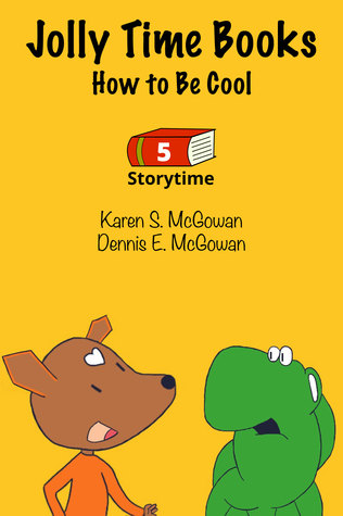 Jolly Time Books: How to Be Cool (Storytime #5)