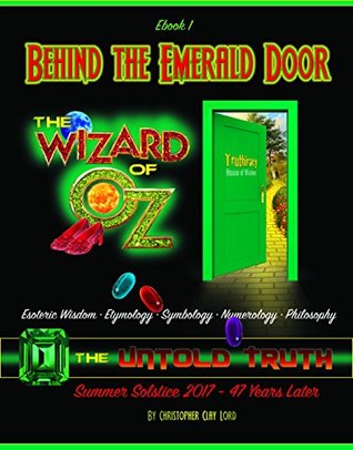 Behind the Emerald Door of Oz the Untold Truth (Ebook 1): Esoteric Wisdom • Etymology • Symbology • Numerology • Philosophy (Ebook 1 (Black and White only))