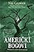 Američki bogovi by Neil Gaiman Američki bogovi by Neil Gaiman