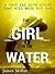 The Girl In The Water: A ve...